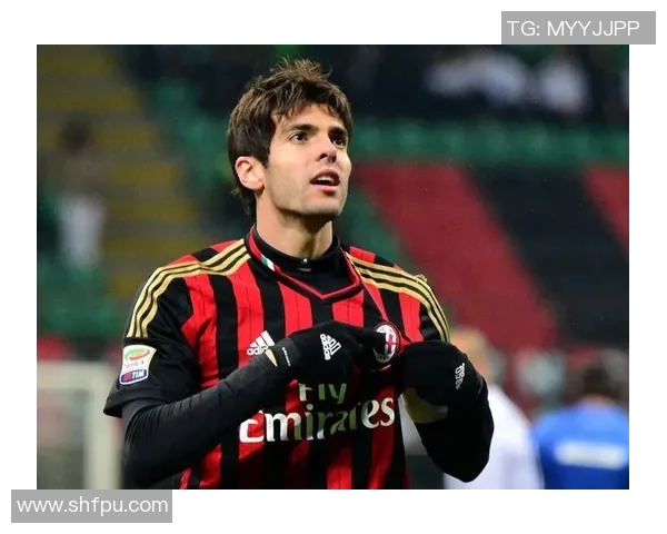 卡卡五大经典进球回顾足球历史上的璀璨瞬间与传奇时刻